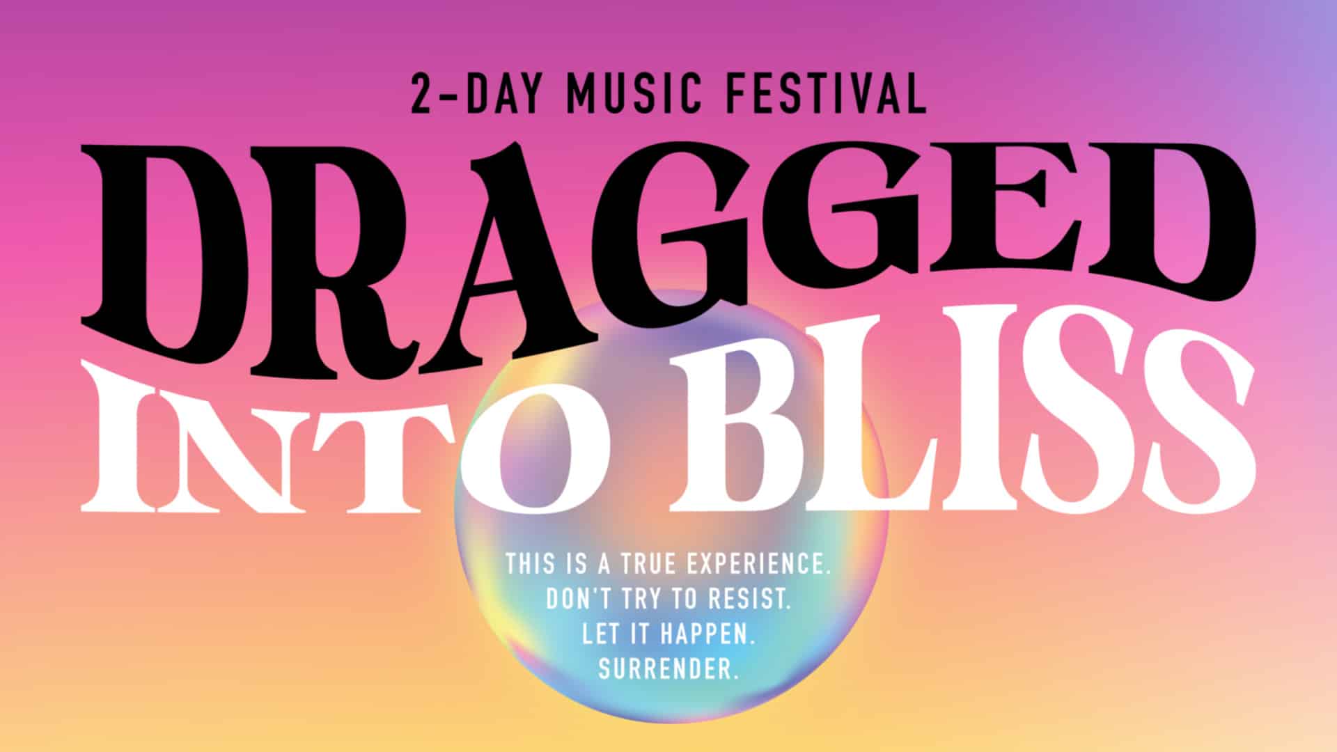 DRAGGED INTO BLISS 2026